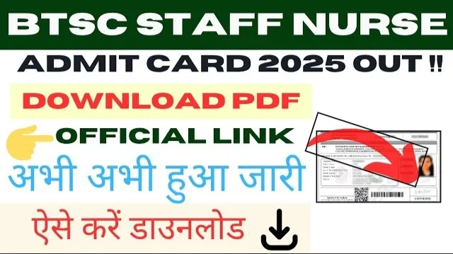 BTSC Staff Nurse Admit card 2025